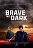 Brave the Dark (2025) Thumbnail