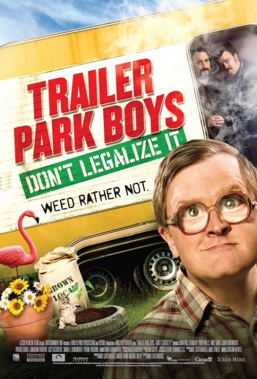 Trailer Park Boys: Don't Legalize It Movie Poster