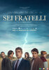 Sei Fratelli (2024) Thumbnail