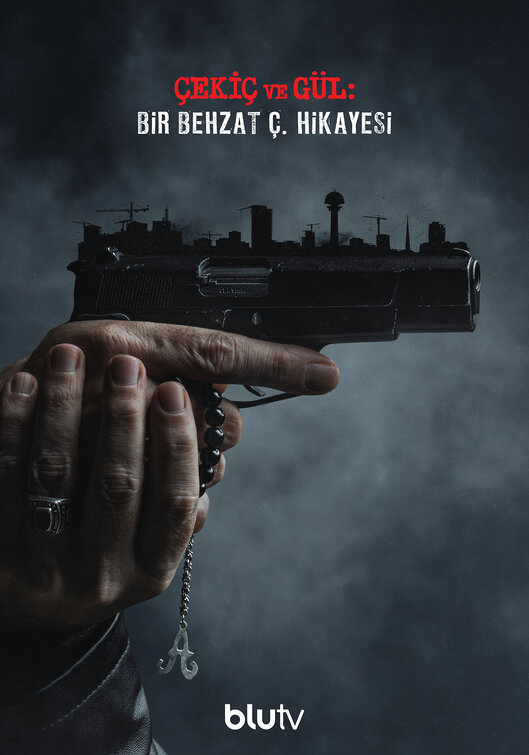 Çekiç ve Gül: Bir Behzat Ç. Hikayesi Movie Poster